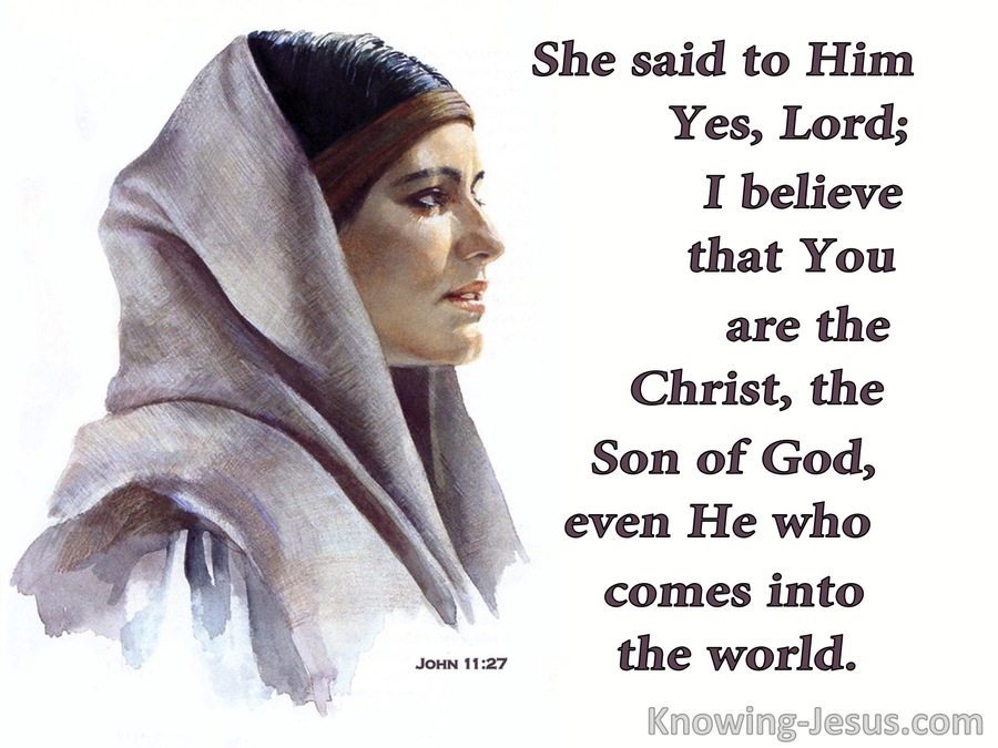 John 11:27 You Are Christ The Son Of God (white)